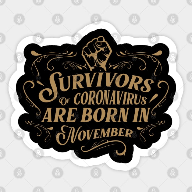 Suvivors of coronavirus are born in November Sticker by Amelia Emmie